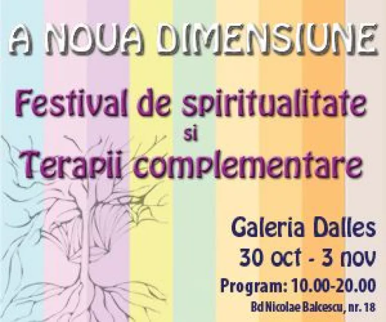 "A Noua Dimensiune" - Festivalul de Spiritualitate si Terapii Complementare