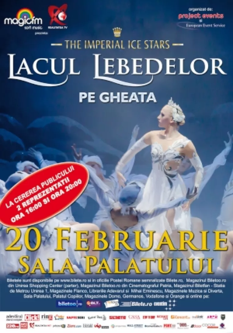 Bilete reduse la reprezentatia de la ora 16.00 a spectacolului "LACUL LEBEDELOR" pe gheata, din Bucuresti!

 

