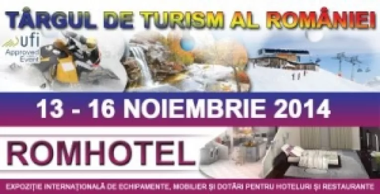 Targul de Turism al Romaniei si ROMHOTEL - Expozitia internationala de echipamente, mobilier si dotari pentru hoteluri si restaurante