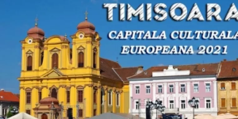 Timisoara este orasul romanesc ales pentru a deveni Capitala Europeana a Culturii in 2021