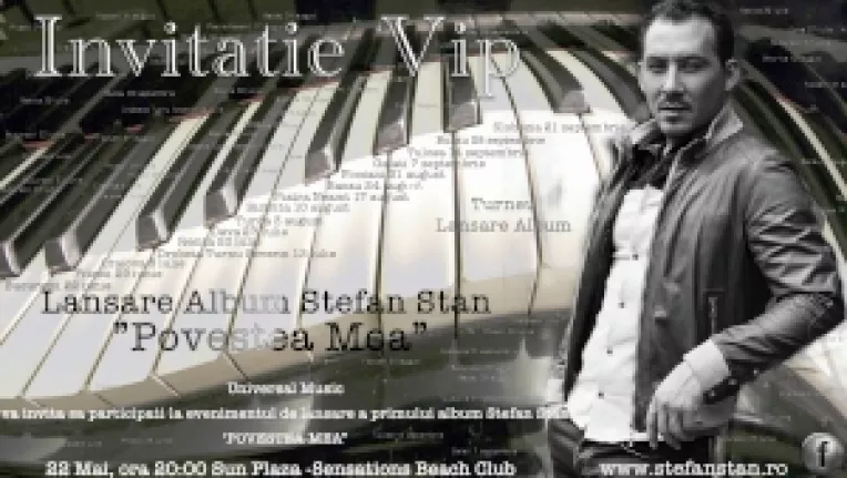 Universal Music Romania si Stefan Stan prezinta: lansarea albumului Stefan Stan, "POVESTEA MEA"

